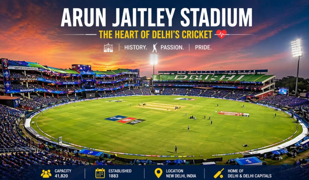 Arun Jaitley Stadium: The Heart of Delhi’s Cricket