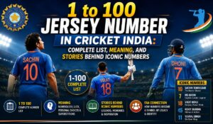 1 to 100 Jersey Number in Cricket India: Complete List, Meaning, and Stories Behind Iconic Numbers