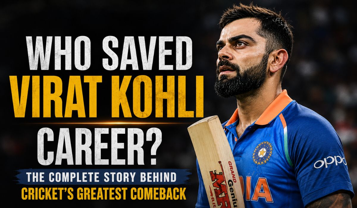 Who Saved Virat Kohli Career
