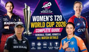 Women’s T20 World Cup 2026: Complete Guide – Schedule, Teams, Venues & All Match Details