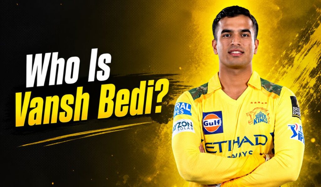 Who Is Vansh Bedi
