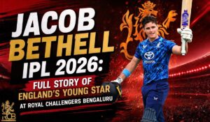 Jacob Bethell IPL 2026: Full Story of England’s Young Star at Royal Challengers Bengaluru