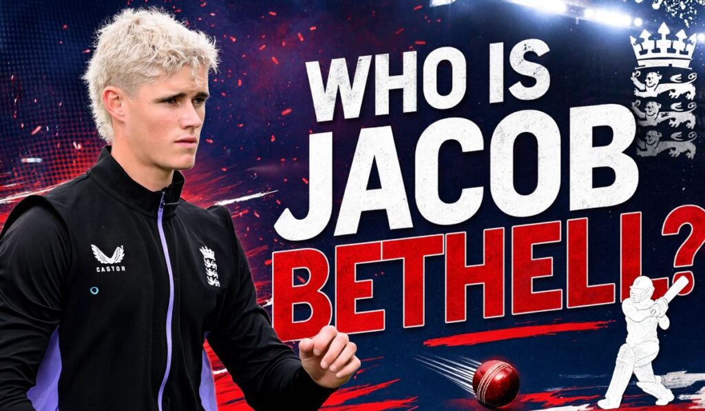 Who Is Jacob Bethell