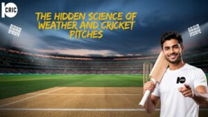 The hidden science of weather and cricket pitches
