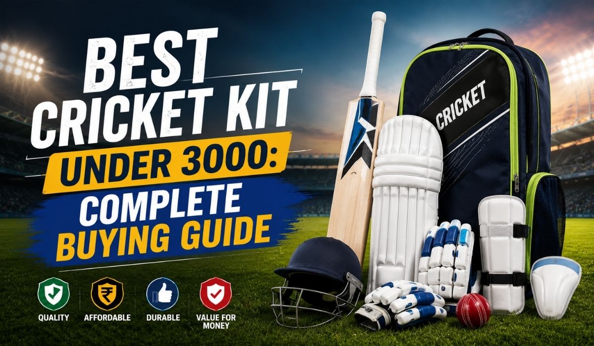 Best Cricket Kit Under 3000 Complete Buying Guide