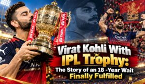Virat Kohli With IPL Trophy: The Story of an 18 -Year Wait Finally Fulfilled