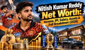 Nitish Kumar Reddy Net Worth: Income, IPL Salary, Assets and Full Breakdown (2026)